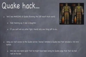 The Quake hack